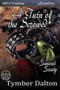 A Turn of the Screwed by Tymber Dalton