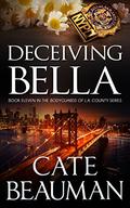 Deceiving Bella (The Bodyguards of L.A. County #11) by Cate Beauman