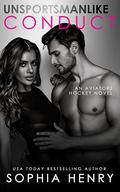 Unsportsmanlike Conduct (Aviators Hockey #3) by Sophia Henry