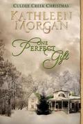 One Perfect Gift (Culdee Creek Christmas #2) by Kathleen Morgan