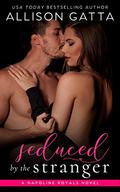 Seduced by the Stranger (The Napoline Royals #1) by Allison Gatta