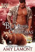 Bear for Christmas: Kodiak Den #4 (Kodiak Den #4) by Amy Lamont