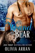 My Wound to Bear by Olivia Arran