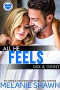 All He Feels: Dax & Ginny by Melanie Shawn