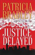 Justice Delayed by Patricia Bradley