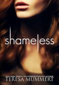 Shameless (Shame On You #1) by Teresa Mummert