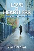 Love Is Heartless by Kim Fielding