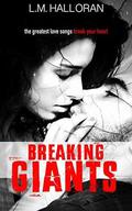 Breaking Giants by L.M. Halloran