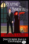 Reaping The Immortal (Nocturne Falls Universe #1) by Pamela Labud