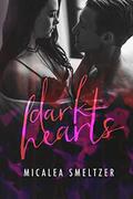 Dark Hearts by Micalea Smeltzer