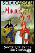 Magic's Song (Nocturne Falls Universe #1) by Sela Carsen