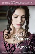 A Season in London (Timeless Regency Collection #6) by Elizabeth Johns