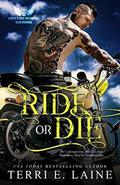 Ride or Die by Terri E. Laine