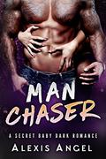 Man Chaser by Alexis Angel