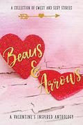 Beaus & Arrows: A Collection of Sweet and Sexy Stories by Abby Brooks, Aria Cole