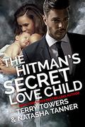 The Hitman's Secret Love Child by Natasha Tanner