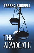 The Advocate (The Advocate #1) by Teresa Burrell