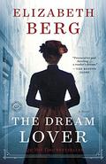 The Dream Lover: A Novel by Elizabeth Berg