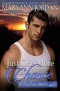 Just One More Chance: Baytown Boys Series by Maryann Jordan
