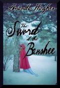 The Sword of the Banshee (Bold Women of the 18th Century #3) by Amanda Hughes