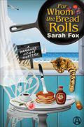 For Whom the Bread Rolls (Pancake House Mystery #2) by Marguerite Gavin