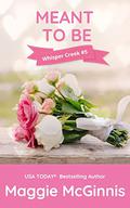 Meant to Be by Maggie McGinnis