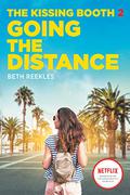 Going the Distance (The Kissing Booth #2) by Beth Reekles