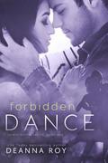 Forbidden Dance by Deanna Roy