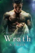 Wrath  (Seven Deadlies MC) by Kaitlyn Ewald