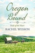 Oregon Bound by Rachel Wesson