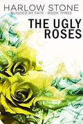 Blinded by Fate (The Ugly Roses #3) by Harlow Stone