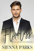 Flawless - Manhattan Knights Series Book One by Sienna Parks