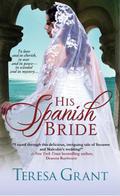 His Spanish Bride (Rannoch/Fraser Chronological Order #0.5) by Tracy Grant