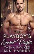 The Playboy's Secret Virgin by M. S. Parker