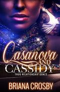 Casanova and Cassidy: Thug Relationship Goals by Briana Crosby