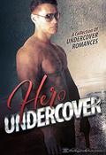 Hero Undercover: 25 Undercover Romances by Annabel Joseph, Addison Cain