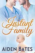 Instant Family: An Mpreg Romance by Aiden Bates