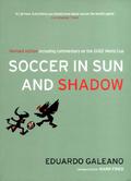 Soccer in Sun and Shadow by Eduardo Galeano