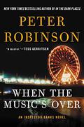 When the Music's Over (Inspector Banks #23) by Peter Robinson