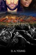 The Ties That Bind by D. A. Young