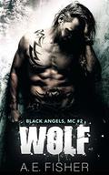 Wolf (Black Angels MC #2) by A.E. Fisher