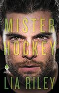 Mister Hockey (Hellions Angels #1) by Lia Riley