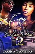 Every Love Story Is Beautiful, But Ours Is Hood 2: The Savage Brothers by Jessica N. Watkins