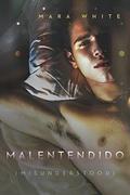 Malentendido (Maldeamores #2) by Mara White
