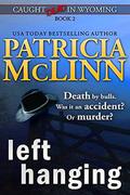 Left Hanging by Patricia McLinn
