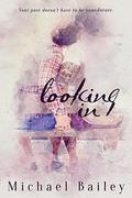Looking In by Michael Bailey