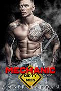 Mechanic (Dirty Men #4) by Amber A. Bardan