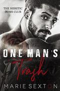 One Man's Trash (The Heretic Doms Club #1) by Marie Sexton