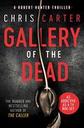 Gallery of the Dead (Robert Hunter #9) by Chris Carter