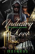This Industry Ain't Meant For Hood Love by Heiress